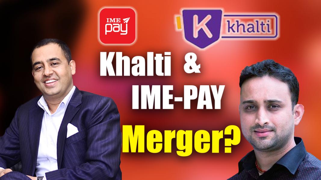 The Potential Merger: IME Pay and Khalti’s Impact on Nepal’s Economy