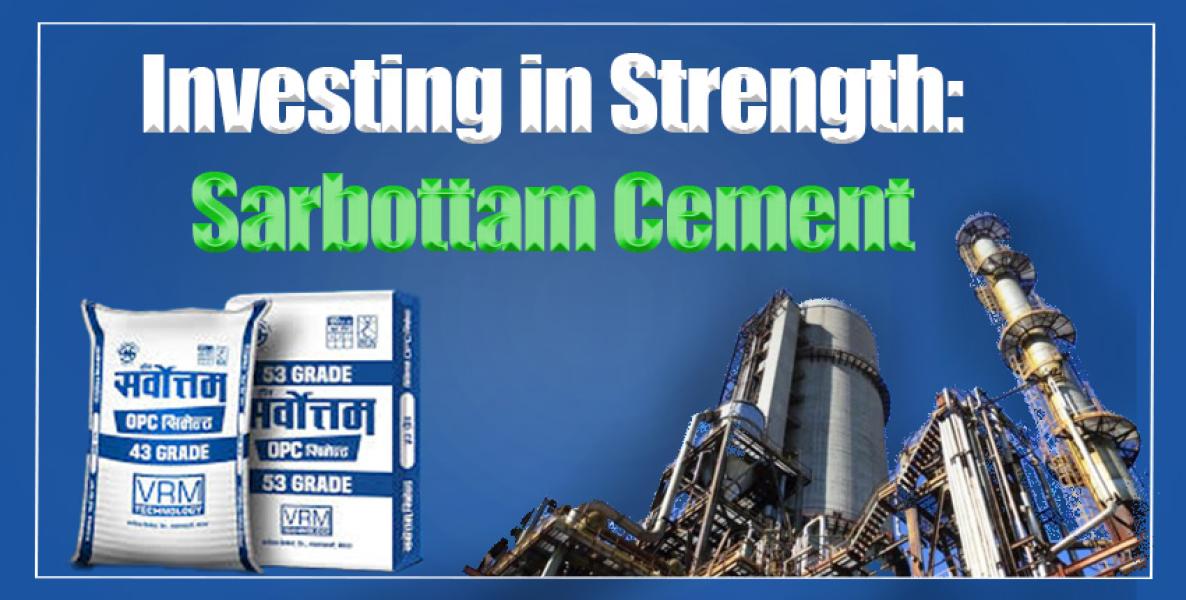 Sarbottam Cement: A Deep Dive into Its Business and Financials
