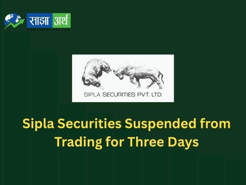 Sipla Securities Suspended from Trading for Three Working Days